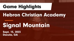 Hebron Christian Academy  vs Signal Mountain Game Highlights - Sept. 15, 2023