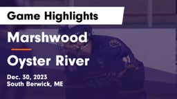 Marshwood  vs Oyster River  Game Highlights - Dec. 30, 2023