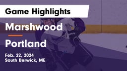 Marshwood  vs Portland  Game Highlights - Feb. 22, 2024