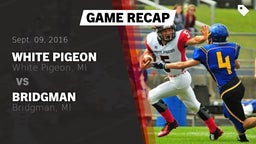 Recap: White Pigeon  vs. Bridgman  2016