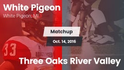 Matchup: White Pigeon vs. Three Oaks River Valley  2016