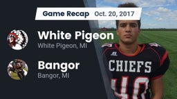 Recap: White Pigeon  vs. Bangor  2017