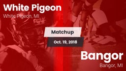 Matchup: White Pigeon vs. Bangor  2018