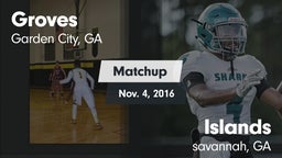 Matchup: Groves  vs. Islands  2016