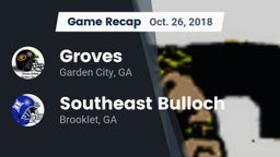 Recap: Groves  vs. Southeast Bulloch  2018