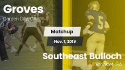 Matchup: Groves  vs. Southeast Bulloch  2019