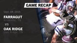 Recap: Farragut  vs. Oak Ridge  2015
