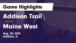 Addison Trail  vs Maine West  Game Highlights - Aug. 30, 2022