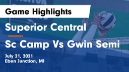 Superior Central  vs Sc Camp Vs Gwin Semi Game Highlights - July 21, 2021