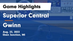 Superior Central  vs Gwinn Game Highlights - Aug. 23, 2022