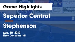 Superior Central  vs Stephenson Game Highlights - Aug. 30, 2022