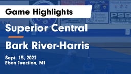 Superior Central  vs Bark River-Harris  Game Highlights - Sept. 15, 2022