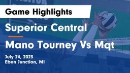 Superior Central  vs Mano Tourney Vs Mqt Game Highlights - July 24, 2023