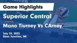 Superior Central  vs Mano Tiurney Vs CArney Game Highlights - July 24, 2023