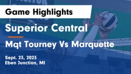 Superior Central  vs Mqt Tourney Vs Marquette Game Highlights - Sept. 23, 2023