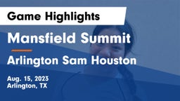 Mansfield Summit  vs Arlington Sam Houston  Game Highlights - Aug. 15, 2023
