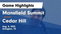 Mansfield Summit  vs Cedar Hill  Game Highlights - Aug. 8, 2023