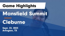 Mansfield Summit  vs Cleburne  Game Highlights - Sept. 22, 2023