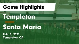 Templeton  vs Santa Maria  Game Highlights - Feb. 3, 2023
