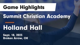 Summit Christian Academy  vs Holland Hall  Game Highlights - Sept. 18, 2023