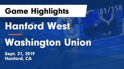 Hanford West  vs Washington Union Game Highlights - Sept. 21, 2019