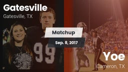 Matchup: Gatesville High vs. Yoe  2017