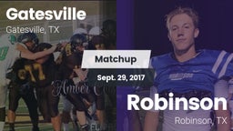 Matchup: Gatesville High vs. Robinson  2017