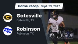 Recap: Gatesville  vs. Robinson  2017