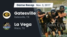 Recap: Gatesville  vs. La Vega  2017