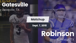 Matchup: Gatesville High vs. Robinson  2018