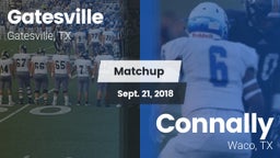 Matchup: Gatesville High vs. Connally  2018