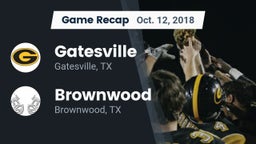 Recap: Gatesville  vs. Brownwood  2018
