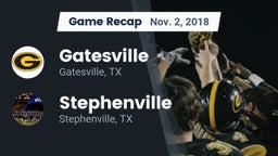 Recap: Gatesville  vs. Stephenville  2018