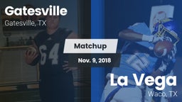 Matchup: Gatesville High vs. La Vega  2018
