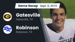 Recap: Gatesville  vs. Robinson  2019