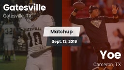 Matchup: Gatesville High vs. Yoe  2019