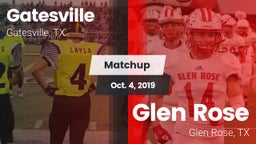 Matchup: Gatesville High vs. Glen Rose  2019