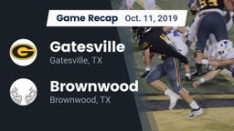 Recap: Gatesville  vs. Brownwood  2019