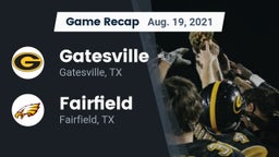Recap: Gatesville  vs. Fairfield  2021