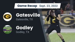 Recap: Gatesville  vs. Godley  2022
