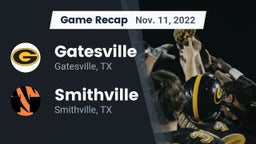 Recap: Gatesville  vs. Smithville  2022