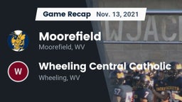 Recap: Moorefield  vs. Wheeling Central Catholic  2021