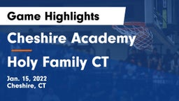 Cheshire Academy  vs Holy Family CT Game Highlights - Jan. 15, 2022