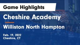 Cheshire Academy  vs Williston North Hampton Game Highlights - Feb. 19, 2022