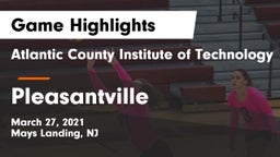 Atlantic County Institute of Technology vs Pleasantville  Game Highlights - March 27, 2021