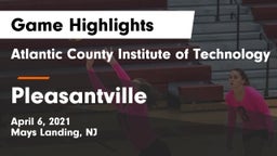 Atlantic County Institute of Technology vs Pleasantville  Game Highlights - April 6, 2021