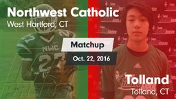 Matchup: Northwest Catholic vs. Tolland  2016