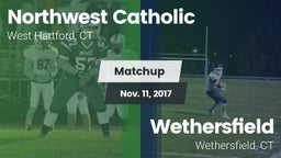 Matchup: Northwest Catholic vs. Wethersfield  2017