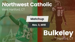 Matchup: Northwest Catholic vs. Bulkeley  2018