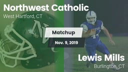 Matchup: Northwest Catholic vs. Lewis Mills  2019